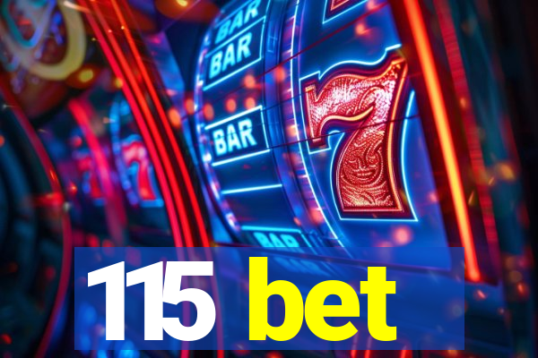 115 bet